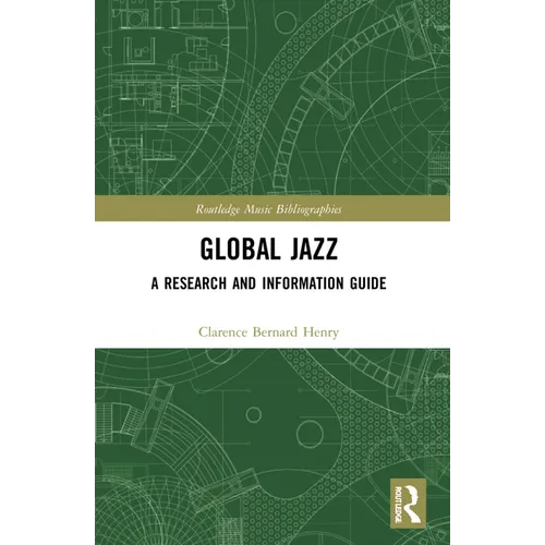 Global Jazz: A Research and Information Guide - Paperback