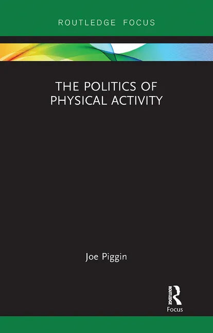 The Politics of Physical Activity - Paperback