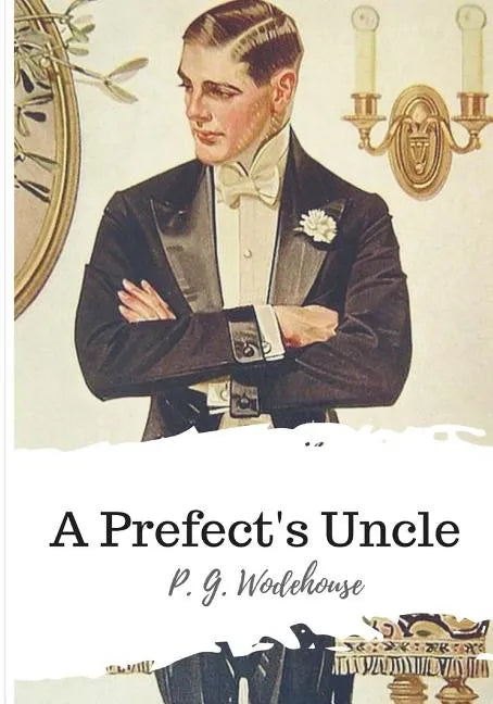 A Prefect's Uncle - Paperback