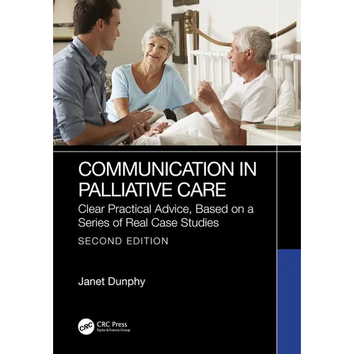 Communication in Palliative Care: Clear Practical Advice, Based on a Series of Real Case Studies - Paperback
