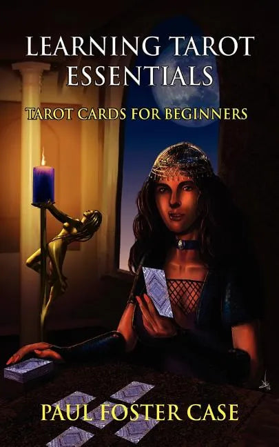 Learning Tarot Essentials: Tarot Cards for Beginners - Paperback