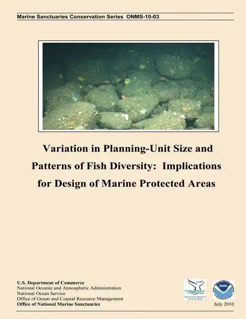 Variation in Planning Unit-Size and Patterns of Fish Diversity: Implications for Design of Marine Protected Areas - Paperback