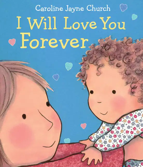 I Will Love You Forever - Board Book