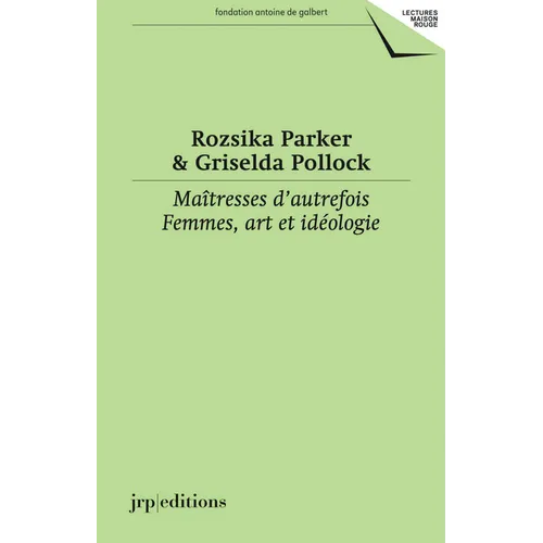 Maîtresses d'Autrefois: Femmes, Art Et Idéologie - Paperback