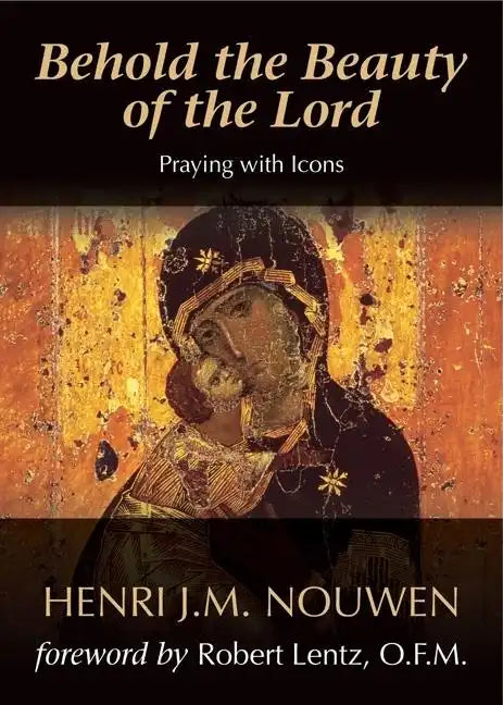 Behold the Beauty of the Lord: Praying with Icons - Paperback