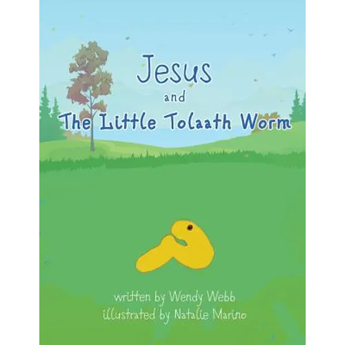 Jesus and The Little Tolaath Worm - Paperback