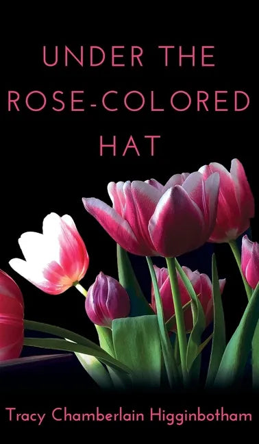 Under The Rose-Colored Hat - Hardcover