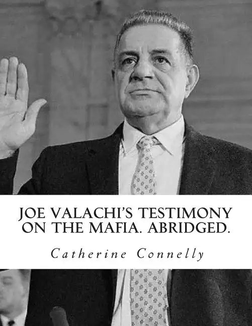 Joe Valachi's Testimony on the Mafia. Abridged. - Paperback