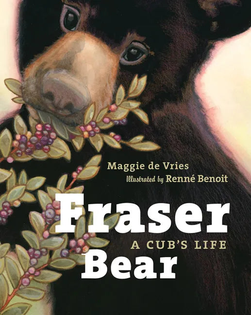 Fraser Bear: A Cub's Life - Paperback