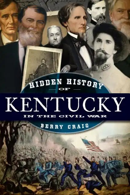 Hidden History of Kentucky in the Civil War - Paperback