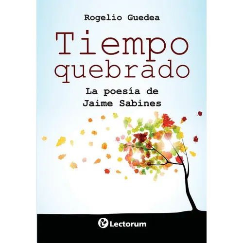 Tiempo quebrado: La poesia de Jaime Sabines - Paperback