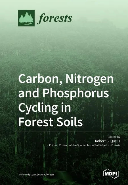 Carbon, Nitrogen and Phosphorus Cycling in Forest Soils - Paperback