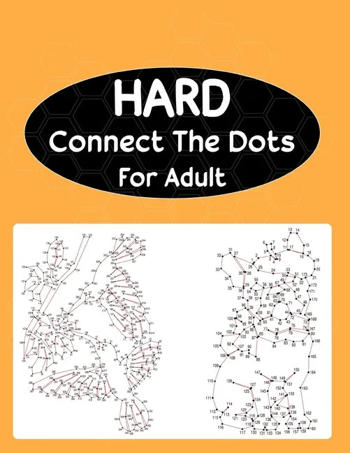 Hard Connect The Dots For Adult: Extreme Dot to Dot Puzzle Challenge - Paperback