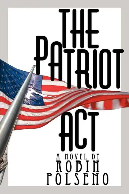 The Patriot ACT - Paperback