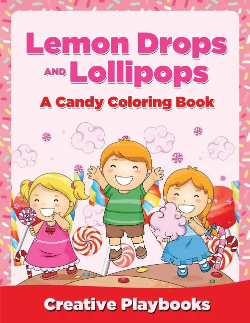 Lemon Drops and Lollipops, a Candy Coloring Book - Paperback