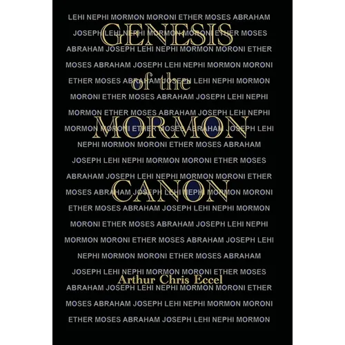Genesis of the Mormon Canon - Hardcover