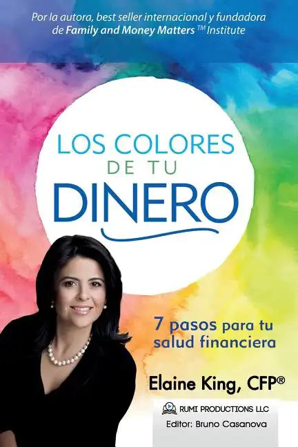 Los Colores de Tu Dinero - 7 Pasos para tu Salud Financiera - Paperback