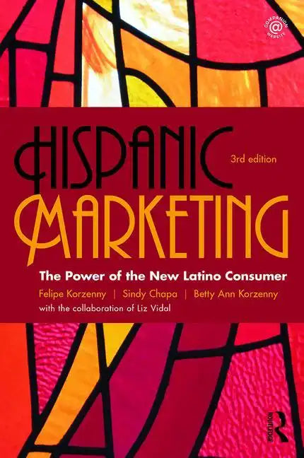 Hispanic Marketing: The Power of the New Latino Consumer - Paperback