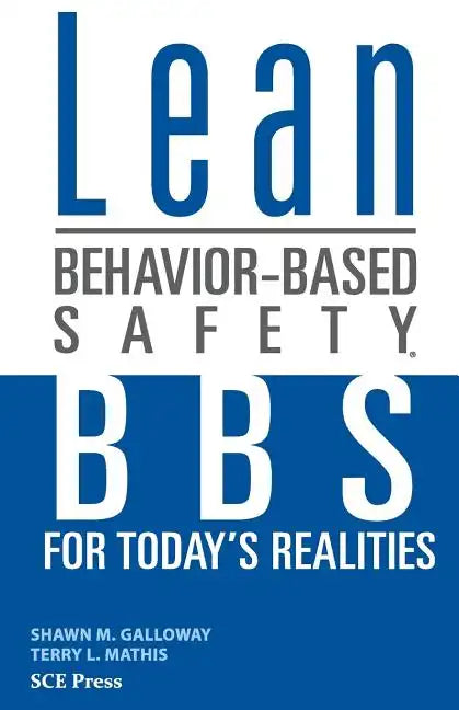 Lean Behavior-Based Safety: BBS for Today's Realities - Paperback