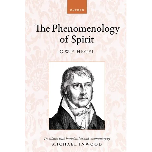 Hegel: The Phenomenology of Spirit: Translated with Introduction and Commentary - Paperback