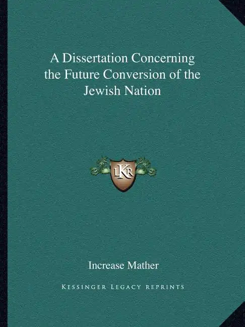 A Dissertation Concerning the Future Conversion of the Jewish Nation - Paperback