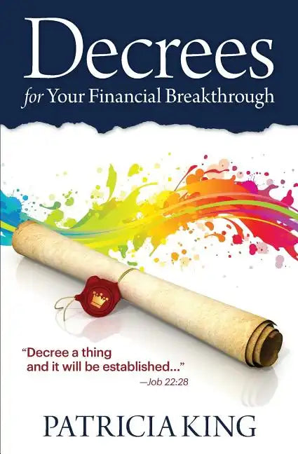 Decrees for Your Financial Breakthrough: Decree a thing and it will be established -Job 22:28 - Paperback