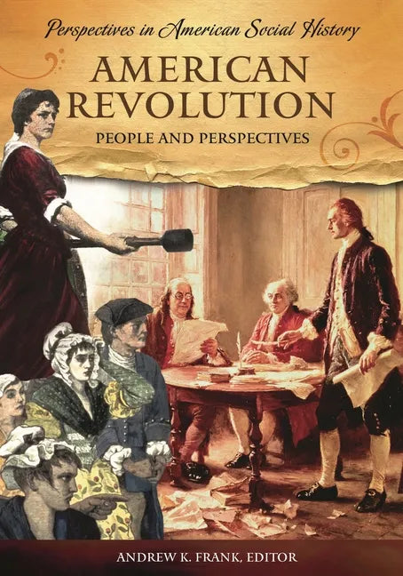 American Revolution: People and Perspectives - Hardcover