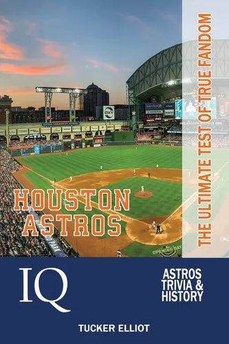 Houston Astros IQ: The Ultimate Test of True Fandom - Paperback