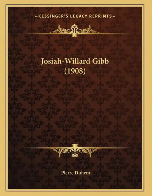 Josiah-Willard Gibb (1908) - Paperback