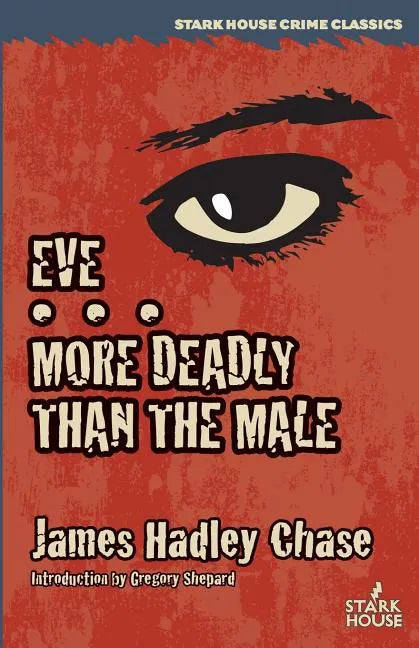 Eve / More Deadly Than the Male - Paperback