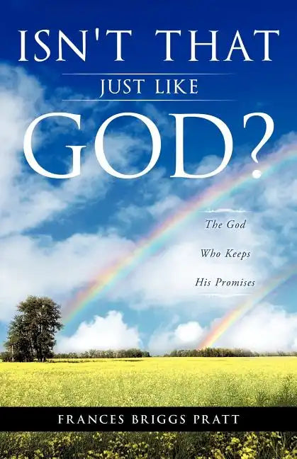Isn't That Just Like God? - Paperback