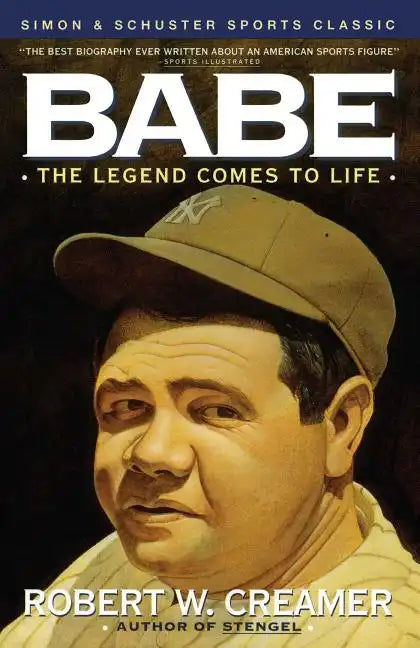 Babe: The Legend Comes to Life - Paperback