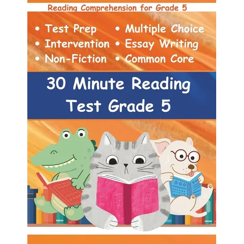 30 Minute Reading Test Grade 5: Reading Comprehension for 5th Grade - Paperback