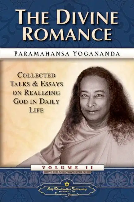 The Divine Romance: Collected Talks and Essays on Realizing God in Daily Life - Paperback