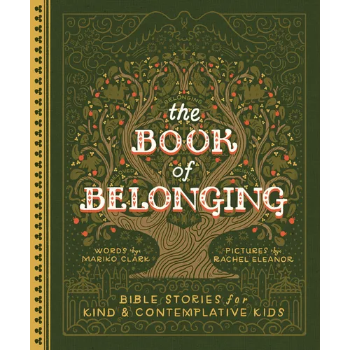 The Book of Belonging: Bible Stories for Kind and Contemplative Kids - Hardcover