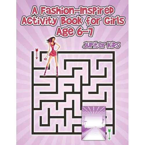 A Fashion-Inspired Activity Book for Girls Age 6-7 - Paperback