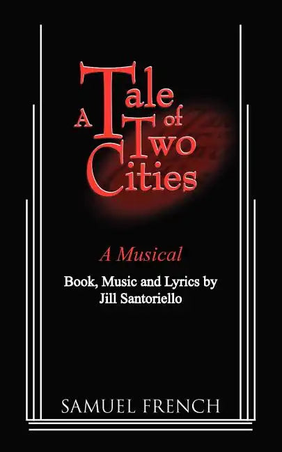 A Tale of Two Cities - A Musical - Paperback