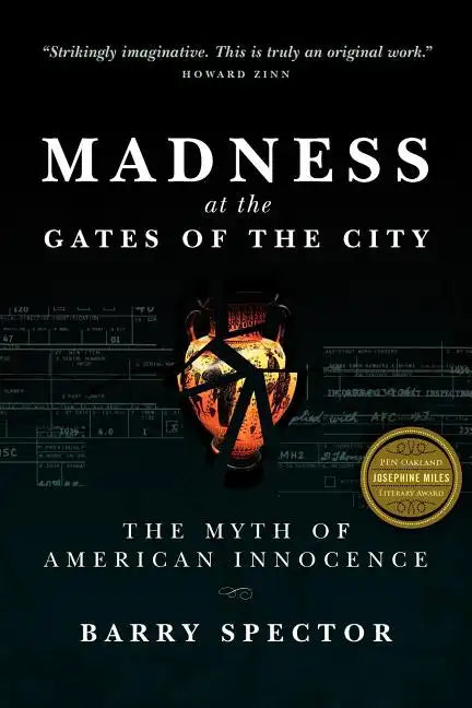 MADNESS AT THE GATES OF THE CITY The Myth of American Innocence - Paperback