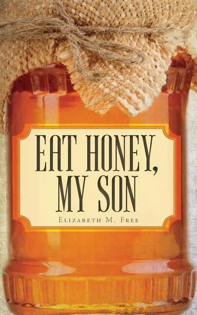 Eat Honey, My Son - Paperback