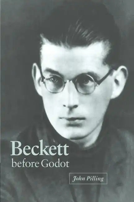 Beckett Before Godot - Paperback