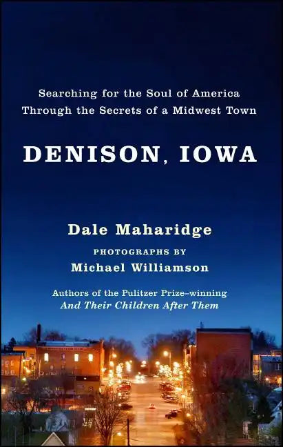 Denison, Iowa: Searching for the Soul of America Through the Secrets of a Midwest Town - Paperback