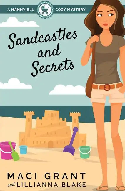 Sandcastles and Secrets: A Nanny Blu Cozy Mystery - Paperback
