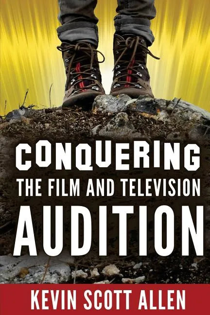 Conquering the Film and Television Audition - Paperback