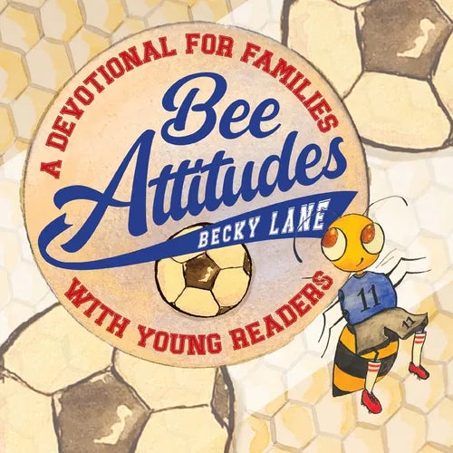 Bee Attitudes: A Devotional for Families with Young Readers - Paperback