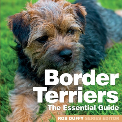 Border Terriers: The Essential Guide - Paperback