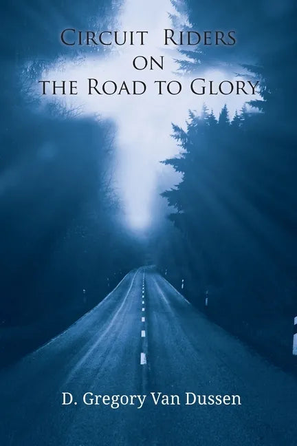 Circuit Riders on the Road to Glory - Paperback