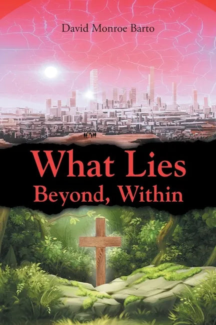 What Lies Beyond, Within - Paperback