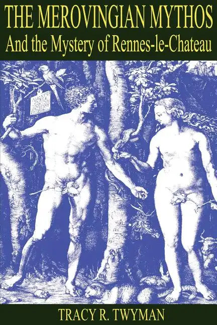 The Merovingian Mythos and the Mystery of Rennes-Le-Chateau - Paperback