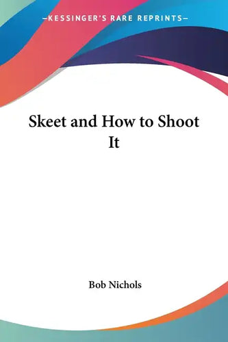 Skeet and How to Shoot It - Paperback