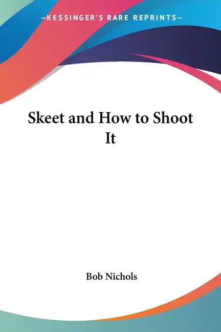 Skeet and How to Shoot It - Paperback